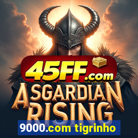 9000.com tigrinho